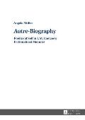 Autre-Biography: Poetics of Self in J. M. Coetzee's Fictionalized Memoirs
