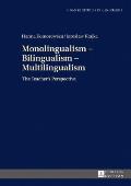 Monolingualism - Bilingualism - Multilingualism: The Teacher's Perspective