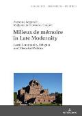 Milieux de m?moire in Late Modernity: Local Communities, Religion and Historical Politics
