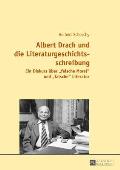 Albert Drach und die Literaturgeschichtsschreibung: Ein Diskurs ueber falsche Moral und falsche Literatur
