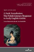 A Dark Transfusion: The Polish Literary Response to Early English Gothic: Anna Mostowska Reads Ann Radcliffe