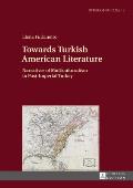 Towards Turkish American Literature: Narratives of Multiculturalism in Post-Imperial Turkey