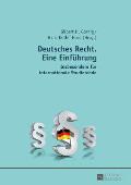 Deutsches Recht. Eine Einfuehrung: Insbesondere fuer internationale Studierende