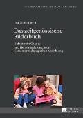 Das zeitgenoessische Bilderbuch: Didaktische Chance und Herausforderung in der elementarpaedagogischen Ausbildung