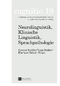 Neurolinguistik, Klinische Linguistik, Sprachpathologie: Michael Schecker zum 70. Geburtstag