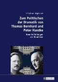 Zum Politischen der Dramatik von Thomas Bernhard und Peter Handke: Neue Aufteilungen des Sinnlichen