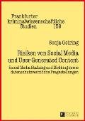 Risiken von Social Media und User Generated Content: Social Media Stalking und Mobbing sowie datenschutzrechtliche Fragestellungen