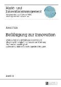 Befaehigung zur Innovation: Grundlagen und Ergebnisse des Projekts Enabling Innovation als Ansatz zur Staerkung der Innovationsfaehigkeit au?eruni