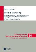 Mobile Marketing: Eine experimentelle Studie ueber den Einfluss von mobilen Verkaufsfoerderma?nahmen auf die Einstellungsbildung und die