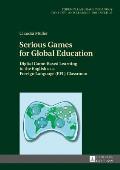 Serious Games for Global Education: Digital Game-Based Learning in the English as a Foreign Language (EFL) Classroom