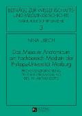 Das Museum Anatomicum am Fachbereich Medizin der Philipps-Universitaet Marburg: Provenienzforschung zu einer Lehrsammlung des 19. Jahrhunderts