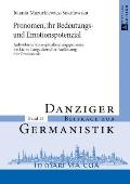 Pronomen, ihr Bedeutungs- und Emotionspotenzial: Individuelle Konzeptualisierungsprozesse im Lichte Langackerscher Auffassung der Grammatik