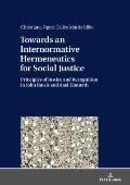 Towards an Internormative Hermeneutics for Social Justice: Principles of Justice and Recognition in John Rawls and Axel Honneth