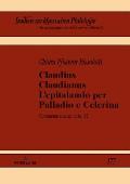 Claudius Claudianus. L'epitalamio per Palladio e Celerina: Commento a carm. min. 25