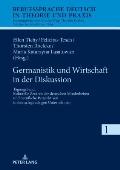 Germanistik und Wirtschaft in der Diskussion: Tagungsband: Kulturelle Zentren der deutschen Minderheiten und berufliche Perspektiven in deutschsprachi
