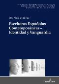 Escritoras Espa?olas Contempor?neas - Identidad Y Vanguardia