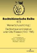 Das Reichsjustizministerium unter Otto Thierack (1943-1945): Teil 2: Die Arbeitstagungen auf der Reichsburg Kochem von April bis August 1944 (Protokol