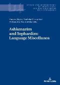 Ashkenazim and Sephardim: Language Miscellanea