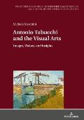 Antonio Tabucchi and the Visual Arts: Images, Visions, and Insights