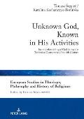 Unknown God, Known in His Activities: Incomprehensibility of God during the Trinitarian Controversy of the 4th Century