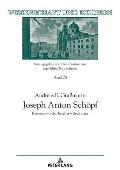 Joseph Anton Schoepf: Kanonist - Schriftsteller - Seelsorger