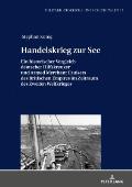 Handelskrieg zur See: Ein historischer Vergleich deutscher Hilfskreuzer und Armed Merchant Cruisers des Britischen Empires im Zeitraum des Z