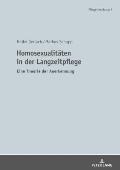 Homosexualitaeten in der Langzeitpflege: Eine Theorie der Anerkennung