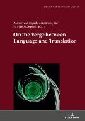 On the Verge Between Language and Translation