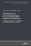 Tendenzen der deutschsprachigen Gegenwartsliteratur: Narrative Verfahren und Traditionen in erzaehlender Literatur ab 2010