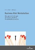 Business Risk Workaholism: Management challenges and action guidelines for professional practice
