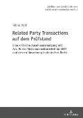 Related Party Transactions auf dem Pruefstand: Eine kritische Auseinandersetzung mit Art. 9c der Aktionaersrechterichtlinie 2017 und dessen Umsetzung
