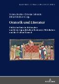 Oratorik und Literatur: Politische Rede in fiktionalen und historiographischen Texten des Mittelalters und der Fruehen Neuzeit