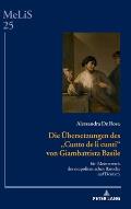 Die Uebersetzungen des Cunto de li cunti von Giambattista Basile: Ein Meisterwerk des neapolitanischen Barocks auf Deutsch