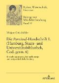 Die Parzival-Handschrift L (Hamburg, Staats- und Universitaetsbibliothek, Cod. germ. 6): Entstehungsprozess, Sammelkonzept und textgeschichtliche Stel