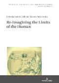 Re-Imagining the Limits of the Human