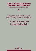 Current Explorations in Middle English: Selected papers from the 10th International Conference on Middle English (ICOME), University of Stavanger, Nor