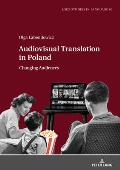 Audiovisual Translation in Poland: Changing Audiences