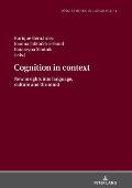 Cognition in context: New insights into language, culture and the mind