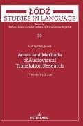 Areas and Methods of Audiovisual Translation Research: Third Revised Edition