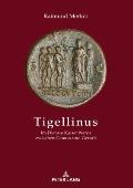 Tigellinus: Im Dienste Kaiser Neros zwischen Genuss und Gewalt