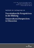 Transkulturelle Perspektiven in Der Bildung - Transcultural Perspectives in Education