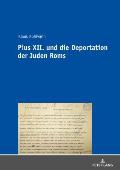 Pius XII. und die Deportation der Juden Roms