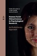 Human Facial Attractiveness in Psychological Research: An Evolutionary Approach