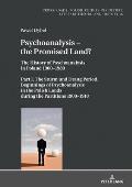 Psychoanalysis - the Promised Land?: The History of Psychoanalysis in Poland 1900-1989. Part I. The Sturm und Drang Period. Beginnings of Psychoanalys