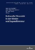 Kulturelle Diversitaet in der Kinder- und Jugendliteratur: Uebersetzung und Rezeption