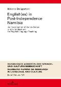 English(es) in Post-Independence Namibia: An Investigation of Variety Status and Its Implications for English Language Teaching