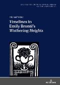 Timelines in Emily Bront?'s Wuthering Heights
