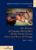 The Horses of Cormac McCarthy's All the Pretty Horses: Rides and Rites of Passage