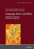 Language, Heart, and Mind: Studies at the intersection of emotion and cognition