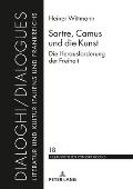 Sartre, Camus und die Kunst: Die Herausforderung der Freiheit